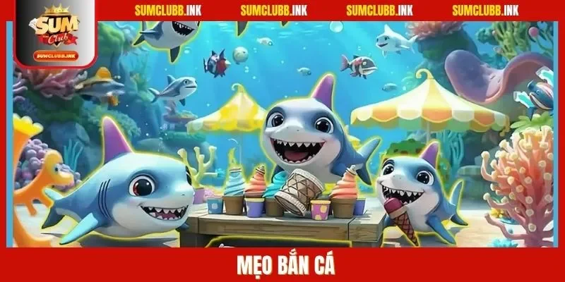 Bí kíp bắn cá